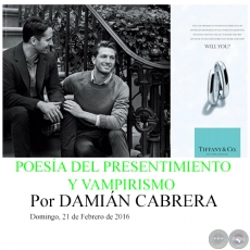 POESÍA DEL PRESENTIMIENTO Y VAMPIRISMO - Por DAMIÁN CABRERA - Domingo, 21 de Febrero de 2016